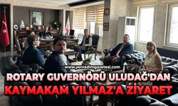 Rotary Guvernörü Uludağ'dan Kaymakam Yılmaz'a ziyaret