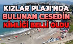 Kızlar Plajı'nda bulunan cesedin kimliği belli oldu