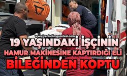 19 yaşındaki işçinin hamur makinesine kaptırdığı eli bileğinden koptu