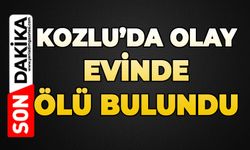 Kozlu'da olay: Evinde ölü bulundu