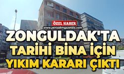 Zonguldak'ta tarihi bina için yıkım kararı çıktı