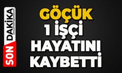 Göçük: 1 işçi hayatını kaybetti