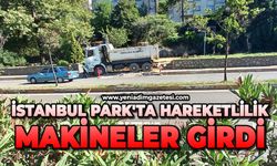 İstanbul Park'ta hareketlilik: Makineler girdi