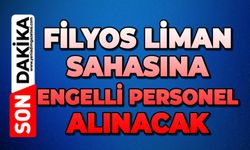 Müjde: Filyos Liman sahasına engelli personel alınacak