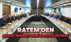 RATEM'den Bakan Mehmet Nuri Ersoy'a ziyaret