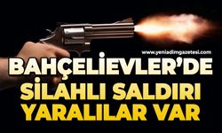 Bahçelievler’de silahlı saldırı: Yaralılar var