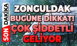 Zonguldak için 2 gün kritik uyarı: Çok şiddetli geliyor