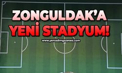 Zonguldak'a yeni stadyum!