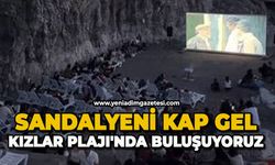 Sandalyeni kap gel, Kızlar Plajı'nda buluşuyoruz
