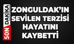Zonguldak'ın sevilen terzisi hayatını kaybetti