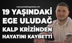19 yaşındaki Ege Uludağ kalp krizinden hayatını kaybetti