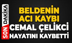 Cemal Çelikci hayatını kaybetti
