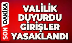 Valilik yasakladı: İşte detaylar