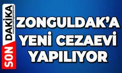Zonguldak'a yeni Açık Ceza İnfaz Kurumu yapılıyor