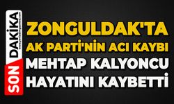 Zonguldak'ta AK Parti'nin acı kaybı: Mehtap Kalyoncu hayatını kaybetti