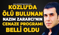 Kozlu'da ölü bulunan Nazım Zararcı'nın cenaze programı belli oldu