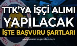 TTK'ya çok sayıda işçi alınacak
