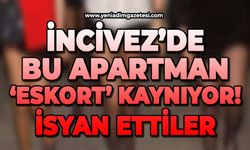 İncivez Mahallesi'nde bu apartman 'eskort' kaynıyor: İsyan ettiler