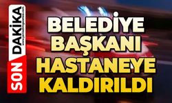 Belediye Başkanı kalp spazmı geçirdi