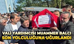Ölen vali yardımcısı dualarla son yolculuğuna uğurlandı