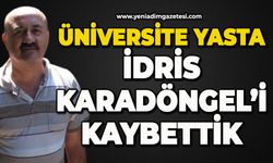 Üniversite yasta: İdris Karadöngel hayatını kaybetti