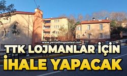 TTK lojmanlar için ihale yapacak