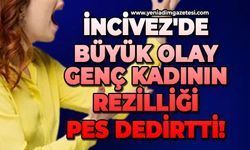 İncivez'de büyük olay: Genç kadının rezilliği pes dedirtti!