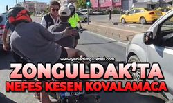 Zonguldak'ta nefes kesen kovalamaca