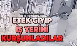 Etek giyip iş yeri kurşunladılar