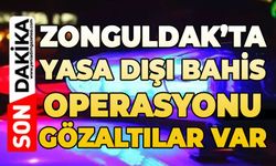 Zonguldak'ta büyük operasyon: 17 gözaltı
