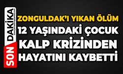 Zonguldak'ı yıkan ölüm: 12 yaşındaki çocuk kalp krizinden hayatını kaybetti