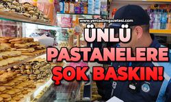 Ünlü pastanelere şok baskın