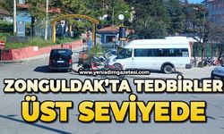 Zonguldak'ta tedbirler üst seviyede!