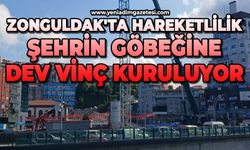 Zonguldak'ta hareketlilik: Şehrin göbeğine dev vinç kuruluyor
