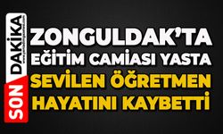 Zonguldak'ta eğitim camiası yasta: Sevilen öğretmeni kaybettik