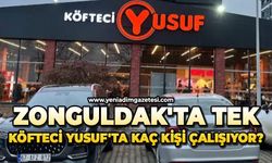 Zonguldak'ta tek: Köfteci Yusuf'ta kaç kişi çalışıyor