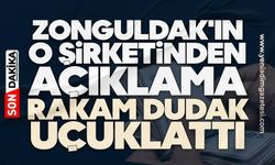 Zonguldak'ın o şirketinden açıklama! Rakam dudak uçuklattı