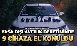 Yasa dışı avcılık denetiminde 9 cihaza el konuldu