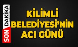 Kilimli Belediyesi'nin acı günü