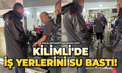 Kilimli'de iş yerlerini su bastı