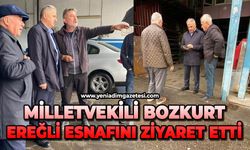 Milletvekili Bozkurt, Ereğli esnafını ziyaret etti