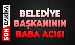 Belediye başkanı üzüntüye boğuldu