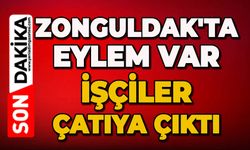 Zonguldak'ta eylem var: İşçiler çatıya çıktı