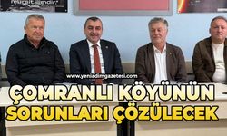 Çomranlı köyünün sorunları çözülecek