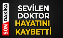 Sağlık camiasının acı kaybı: Sevilen doktoru kaybettik