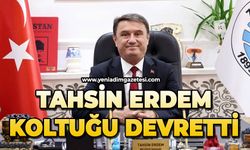Tahsin Erdem koltuğu devretti