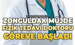 Zonguldak müjde: Yeni fizik tedavi doktoru göreve başladı