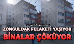 Zonguldak felaketi yaşıyor binalar çöküyor