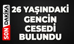 26 yaşındaki genç ölü bulundu