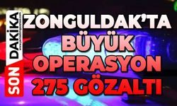 Zonguldak'ta büyük operasyon: 275 gözaltı